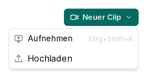 „Neuer Clip“ mit „Aufnehmen“ und „Hochladen“